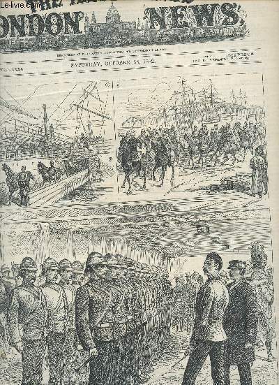 The Illustrated London News n2269 vol.LXXXI saturday october 28 1882 - Return of the troops from egypt : disembarkation of the 1st life guards at the south west india docks on sunday - the royal horse guards passing through London etc.