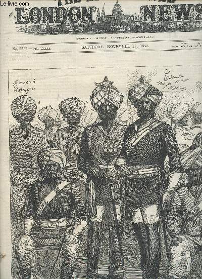 The Illustrated London News n2272 vol.LXXXI saturday november 18 1882 - Officiers, non-commissioned officiers and men of the indian contingent on a visit to england - The new M.P.for Edinburgh - Mr A.M.Broadley - old jewish woman of cairo etc.