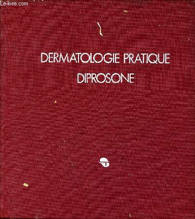 Dermatologie pratique diprosone.