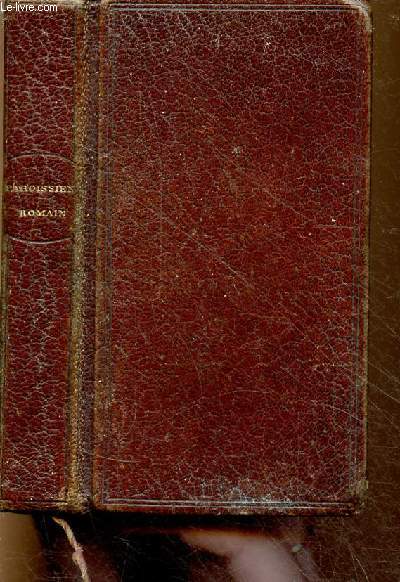 Paroissien romain contenant les offices des dimanches et des principales ftes de l'anne augment de la messe de communion - n158.