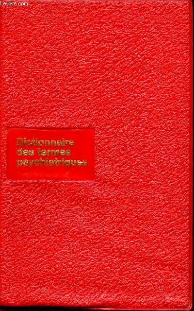 Dictionnaire des termes psychiatriques - Collection information de poche.