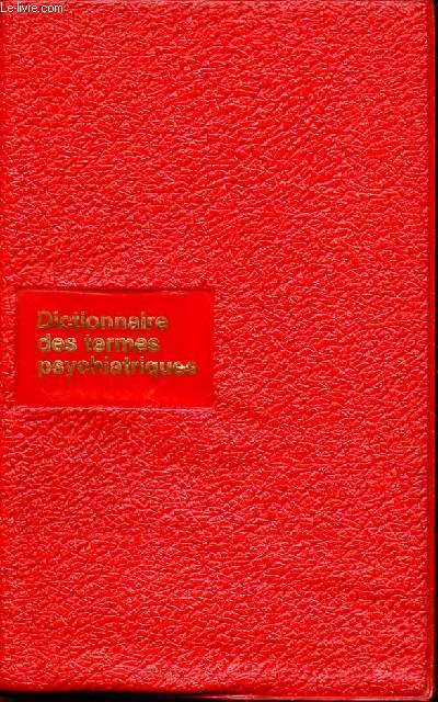 Dictionnaire des termes psychiatriques - Collection information de poche.