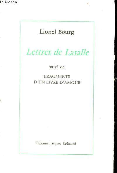 Lettres de Lasalle suivi de fragents d'un livre d'amour.