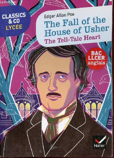 The fall of the house of usher - the tell-tale heart - Collection classics & co lyce.