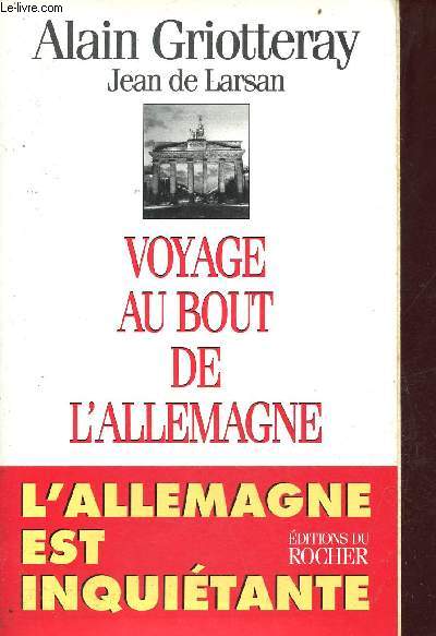 Voyage au bout de l'Allemagne - L'Allemagne est inquitante.