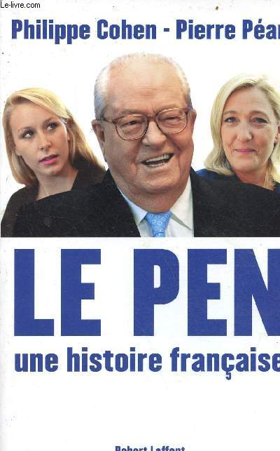 Le Pen une histoire franaise.
