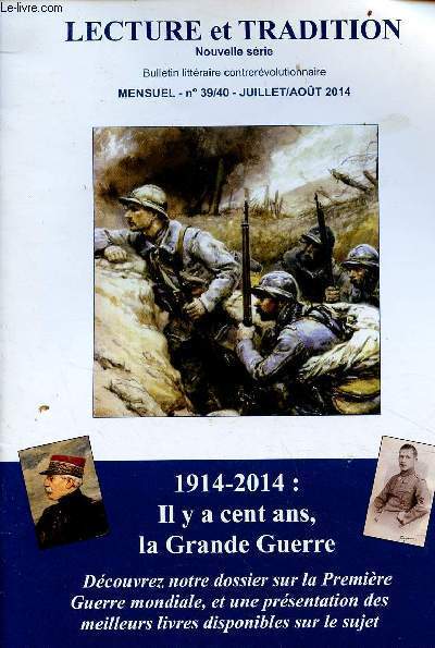 Lecture et tradition nouvelle srie bulletin littraire contrervolutionnaire n39/40 juillet/aot 2014 - 1914-2014 : il y 'a cent ans, la grande guerre.