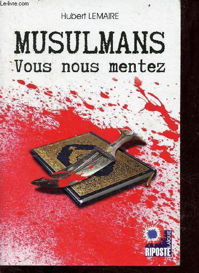 Musulmans vous nous mentez.