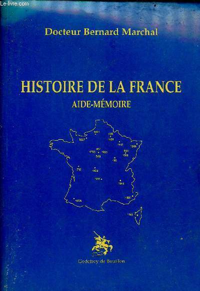 Histoire de la France aide-mmoire.