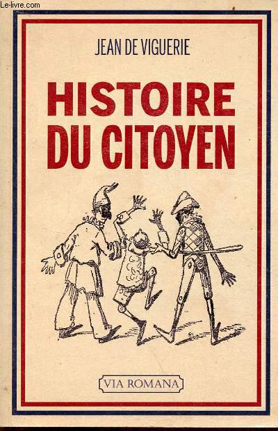 Histoire du citoyen - l'tre nouveau (de 1789  nos jours) - Collection des ides et des hommes n1.