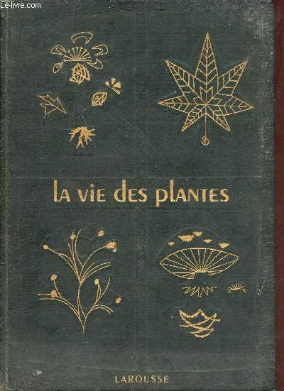 La vie des plantes.