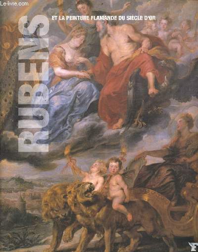 Rubens et la peinture flamande du sicle d'or - Collection les grands matres de l'art tome 8.