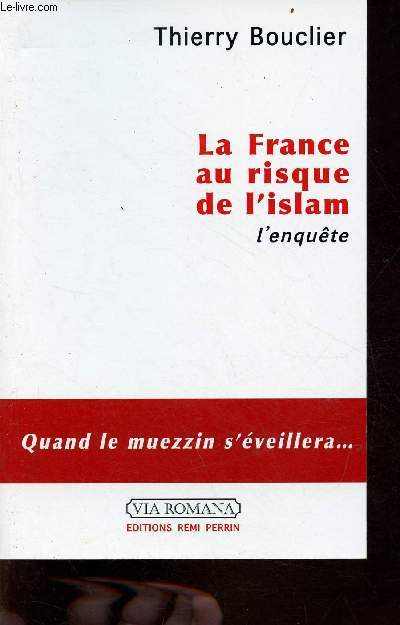 La France au risque de l'islam - l'enqute - Quand le muezzin s'veillera...