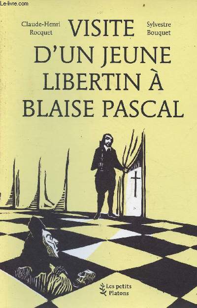 Visite d'un jeune libertin  Blaise Pascal - Collection les petits Platons.