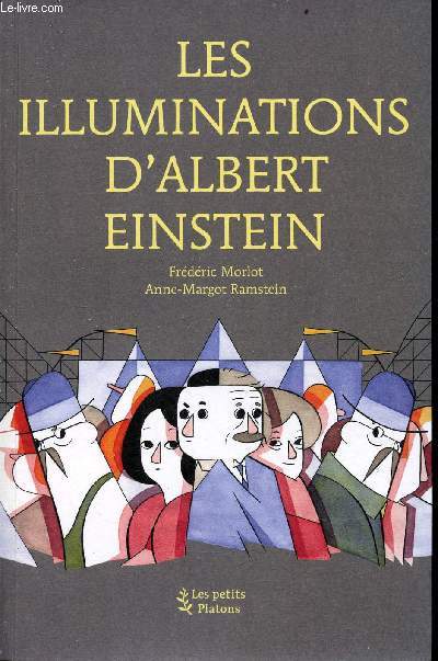 Les illuminations d'Albert Einstein - Collection les petits Platons.