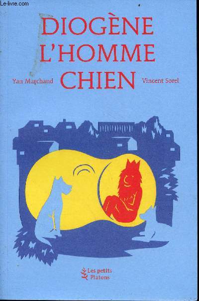 Diogne l'homme chien - Collection les petits Platons.