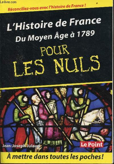 L'histoire de France du Moyen ge  1789 pour les nuls.