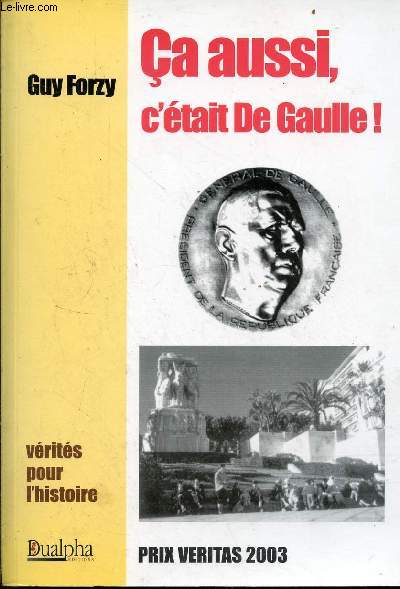 a aussi, c'tait De Gaulle ! - les pages rouges du gaullisme ! - Collection vrits pour l'histoire - prix veritas 2003.