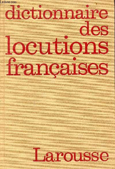 Dictionnaire des locutions franaises - dition augmente d'un supplment.