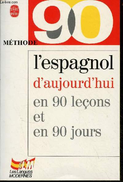 Coffret 1 livre + 5 cassettes : L'espagnol d'aujourd'hui en 90 leons - Nouvelle version - enregistrements sur cassettes - Collection les langues modernes.