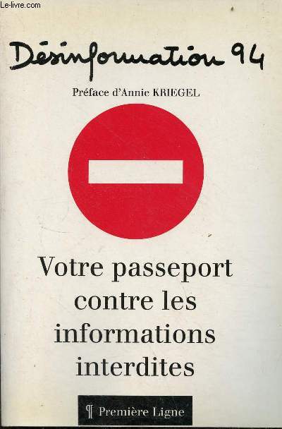 Dsinformation 1994 - L'annuaire qui vous dvoile tout ce que l'on vous empchait de savoir - Votre passeport contre les informations interdites.