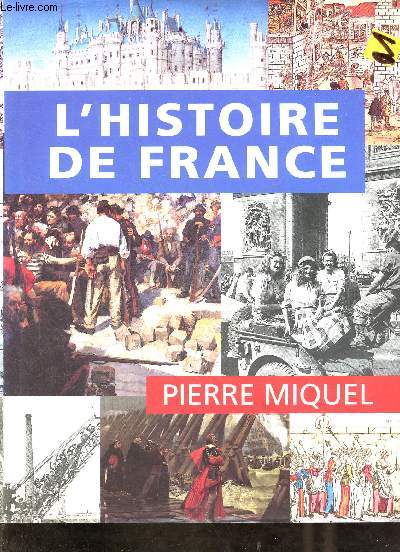 L'Histoire de France - le grand livre.