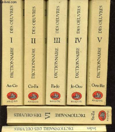 Dictionnaire des oeuvres de tous les temps et de tous les pays littrature, philosophie, musique, sciences - En 7 volumes - Tomes 1  6 + volume index - Collection Bouquins.