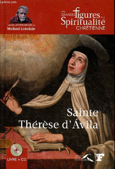 Sainte Thrse d'Avila (1515-1582) - Collection les grandes figures de la spiritualit chrtienne - inclus 1 cd.