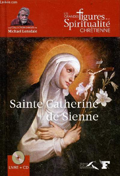 Sainte Catherine de Sienne (1347-1380) - Collection les grandes figures de la spiritualit chrtienne - inclus 1 cd.