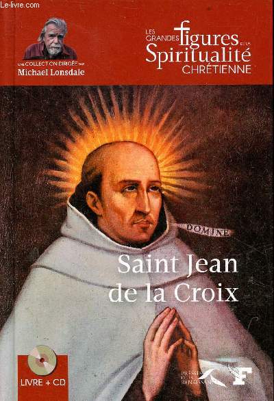 Saint Jean de la Croix (1542-1591) - Collection les grandes figures de la spiritualit chrtienne - inclus 1 cd.