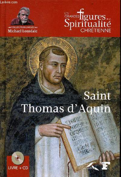 Saint Thomas d'Aquin (1224-1274) - Collection les grandes figures de la spiritualit chrtienne - inclus 1 cd.