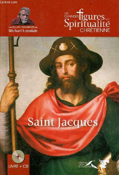 Saint Jacques (1er sicle) - Collection les grandes figures de la spiritualit chrtienne - inclus 1 cd.