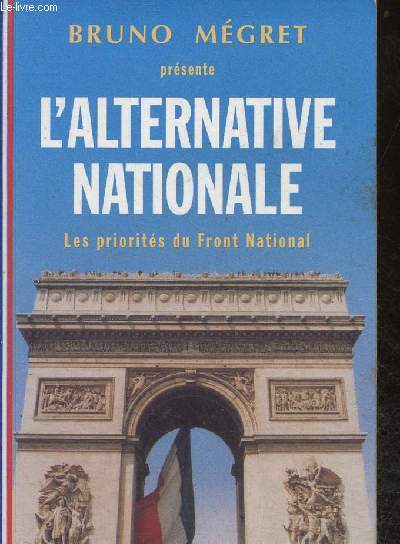 L'Alternative nationale - Les priorits du Front National - Collection Ides en poche.