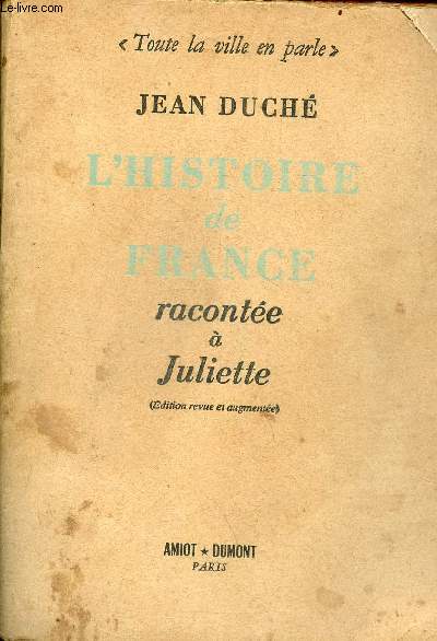 L'histoire de France raconte  Juliette - dition revue et augmente - Collection toute la ville en parle.