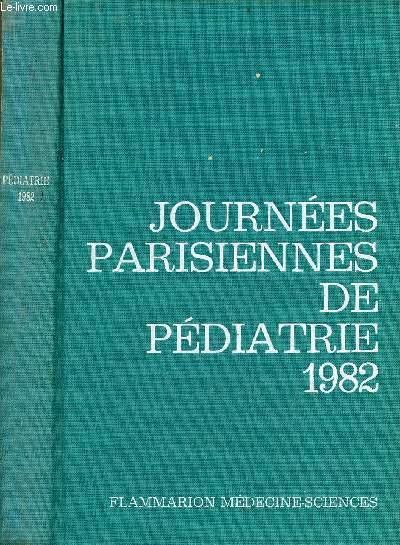 Journes Parisiennes de Pdiatrie 1982 (9 et 10 octobre) - L'insuffisance rnale aigu - les hyperandrognies de la priode pubertaire chez la fille - nouveau-n et nourrisson - pdiatrie gnrale - les urgences pdiatriques hospitalires ralits en 1982