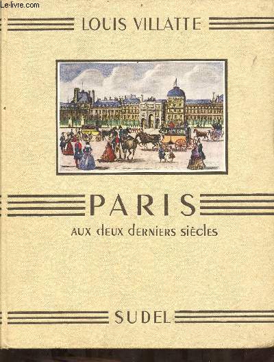 Paris aux deux derniers sicles.