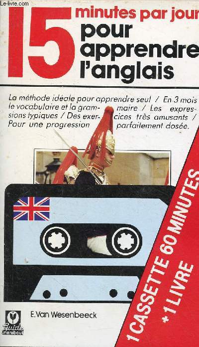15 minutes par jour pour apprendre l'anglais - livre + 1 cassette - Collection guides marabout n1.