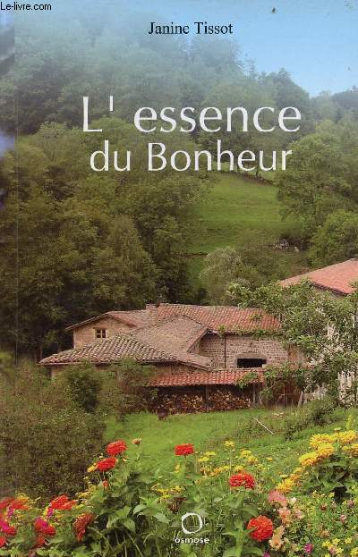 L'essence du bonheur.