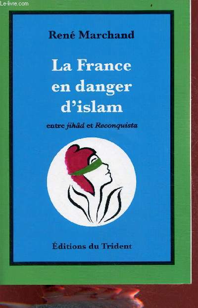 La France en danger d'islam entre jihd et Reconquista.