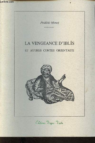 La vengeance d'Ibls et autres contes orientaux - Collection Mosaque - Envoi de l'auteur.