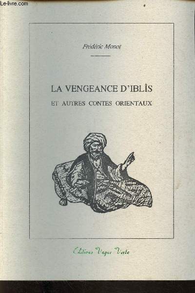 La vengeance d'Ibls et autres contes orientaux - Collection Mosaque - Envoi de l'auteur.
