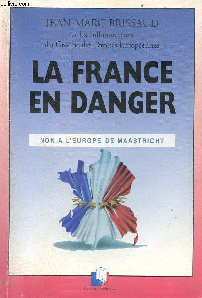 La France en danger - non  l'Europe de Maastricht.