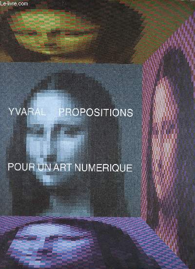 Yvaral propositions pour un art numrique.