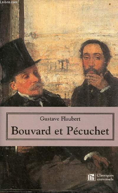Bouvard et Pcuchet - Collection classiques universels.