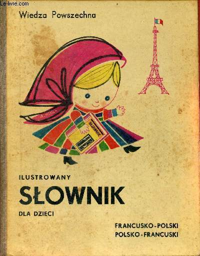 Ilustrowany slownik dla dzieci - francusko-polski / polsko-francuski.