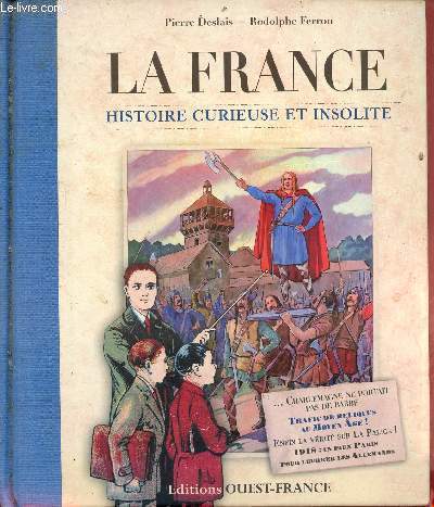 La France histoire curieuse et insolite.
