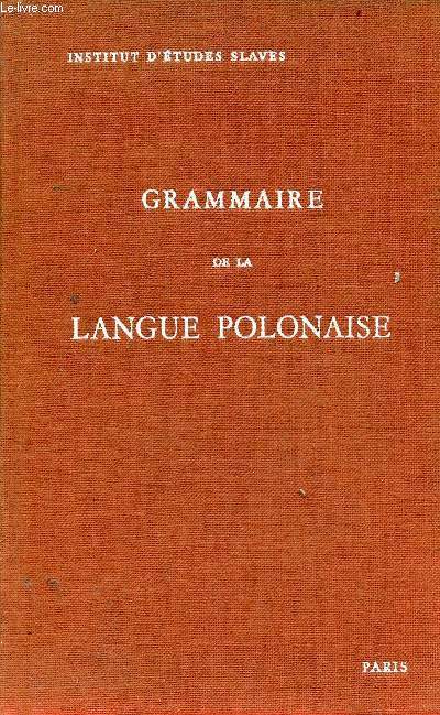 Grammaire de la langue polonaise - Collection de grammaires de l'institut d'tudes slaves n1 - 3e dition, revue et corrige.