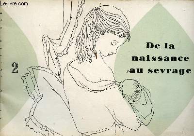 L'art d'lever bb tome 2 : de la naissance au sevrage.