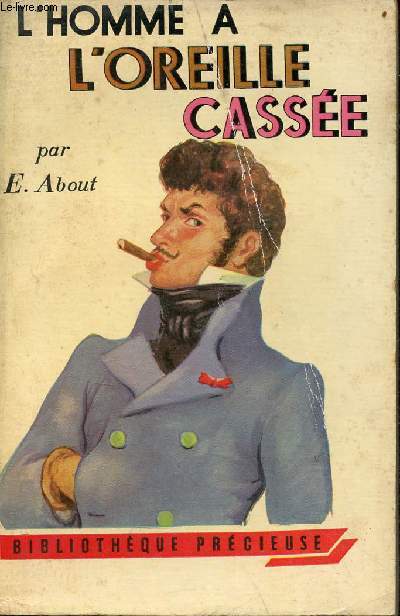 L'homme  l'oreille casse - Collection la bibliothque prcieuse.