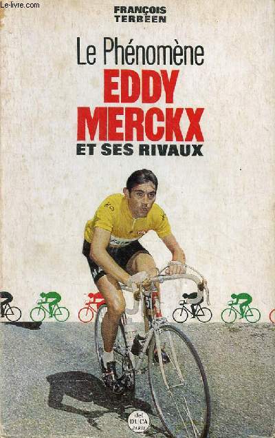Le phnomne Eddy Merckx et ses rivaux.